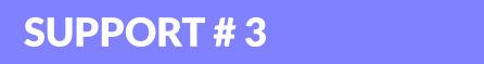 SUPPORT # 3