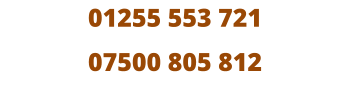 01255 553 721  07500 805 812