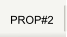 PROP#2