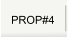 PROP#4