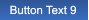 Button Text 9 Button Text 9