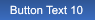 Button Text 10 Button Text 10