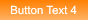 Button Text 4 Button Text 4