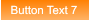 Button Text 7 Button Text 7